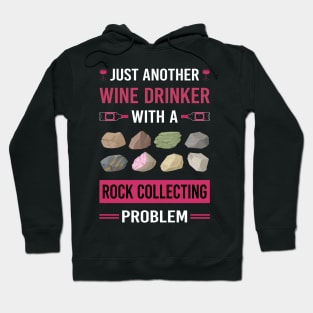 Wine Drinker Rock Collecting Rocks Rockhound Rockhounding Hoodie